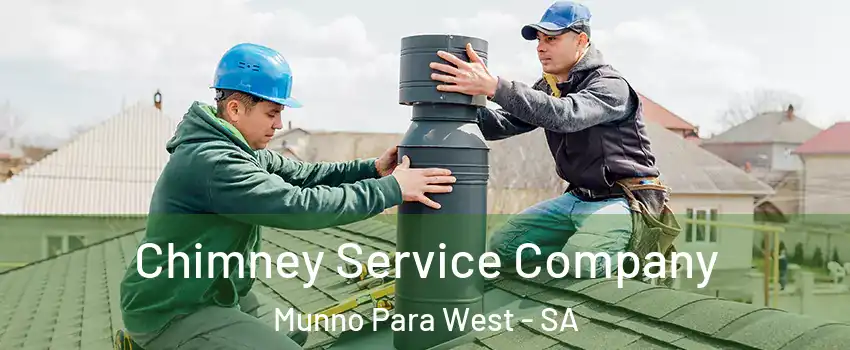 Chimney Service Company Munno Para West - SA