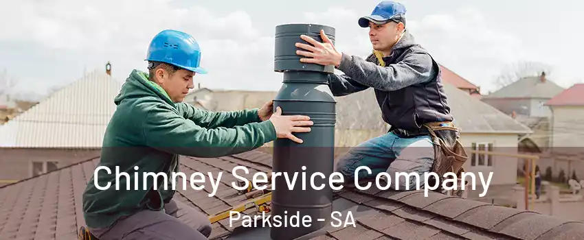 Chimney Service Company Parkside - SA