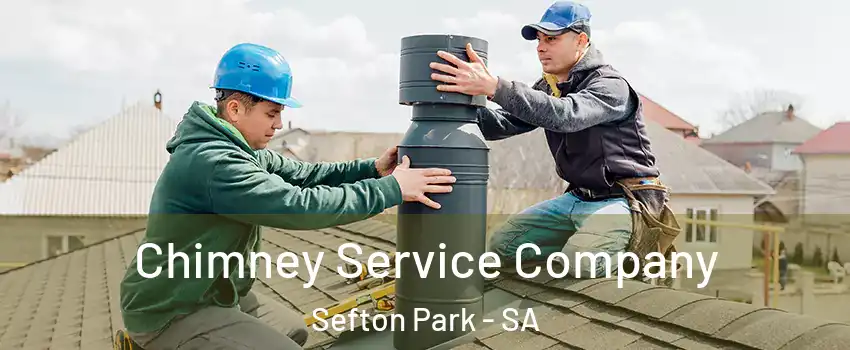 Chimney Service Company Sefton Park - SA