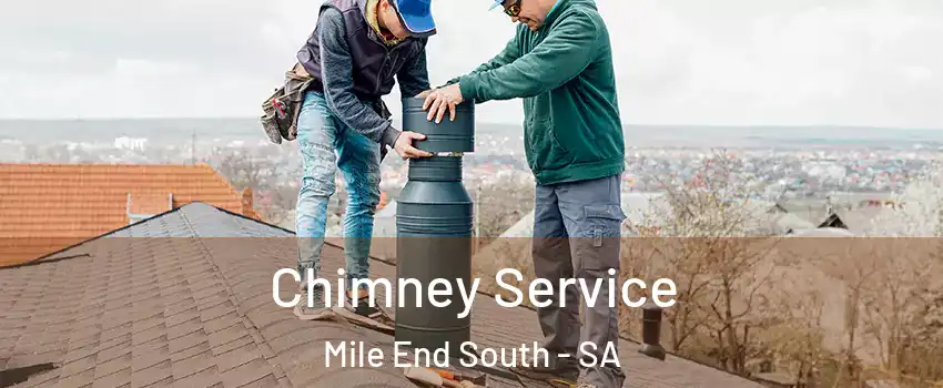 Chimney Service Mile End South - SA
