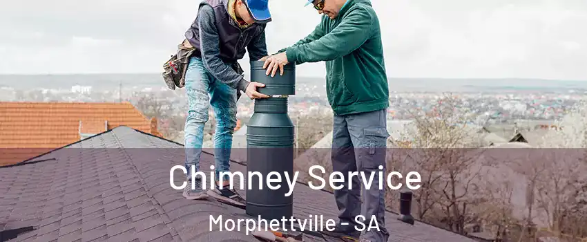  Chimney Service Morphettville - SA