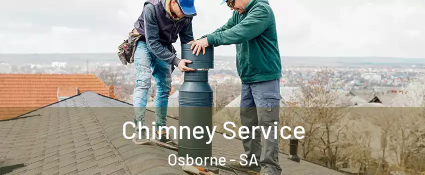 Chimney Service Osborne - SA