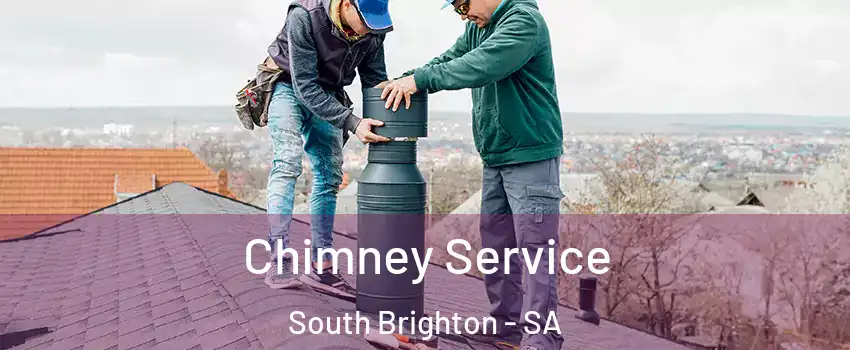  Chimney Service South Brighton - SA