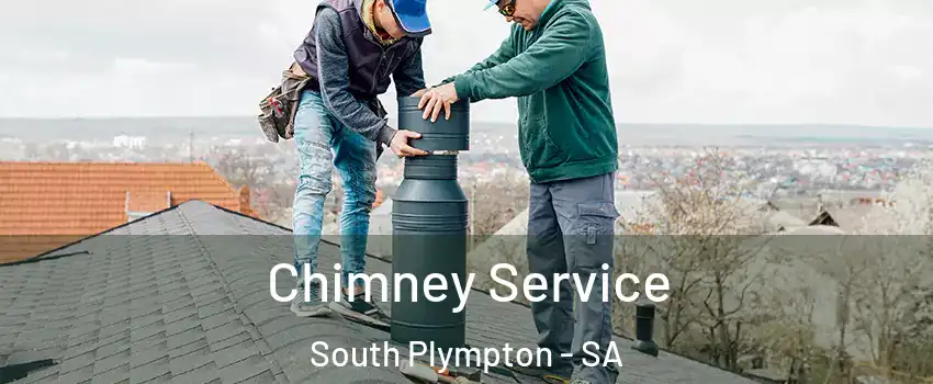 Chimney Service South Plympton - SA