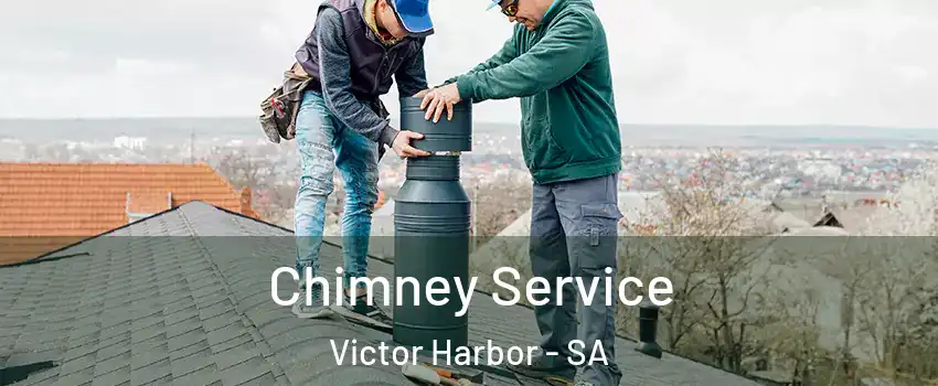 Chimney Service Victor Harbor - SA
