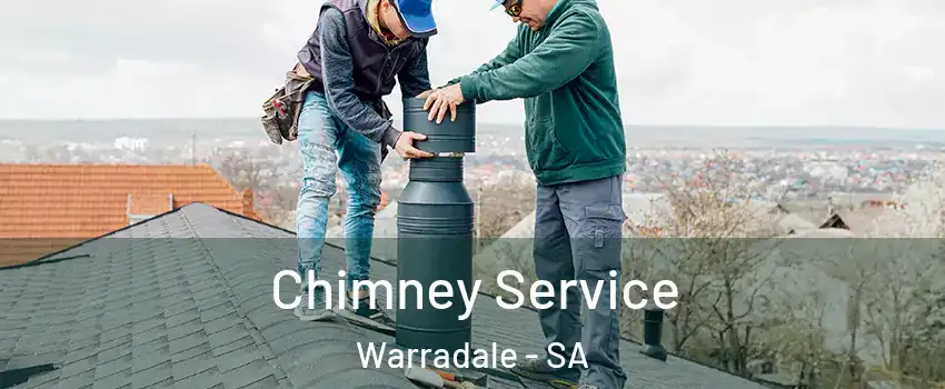 Chimney Service Warradale - SA