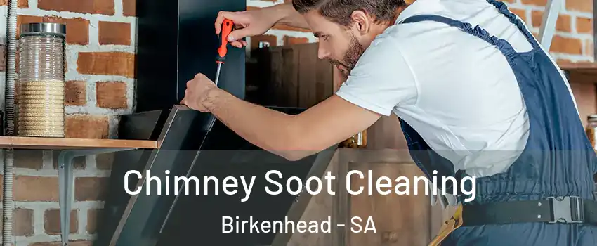 Chimney Soot Cleaning Birkenhead - SA
