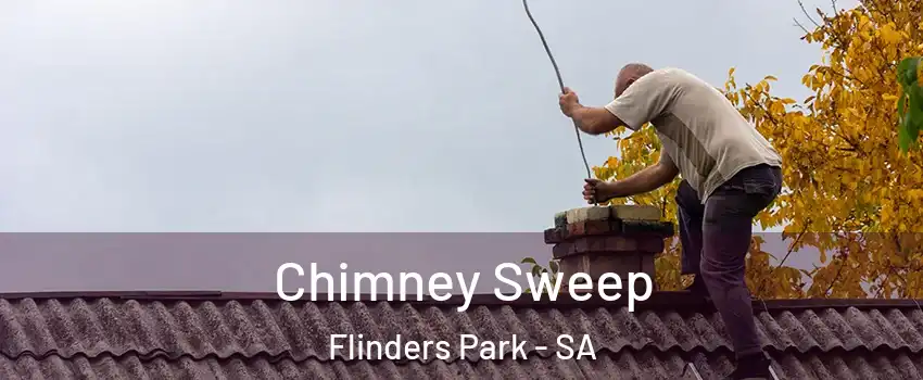  Chimney Sweep Flinders Park - SA