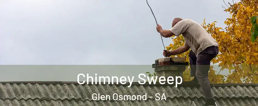 Chimney Sweep Glen Osmond - SA
