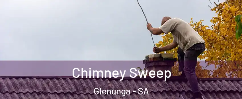 Chimney Sweep Glenunga - SA