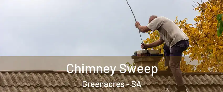 Chimney Sweep Greenacres - SA