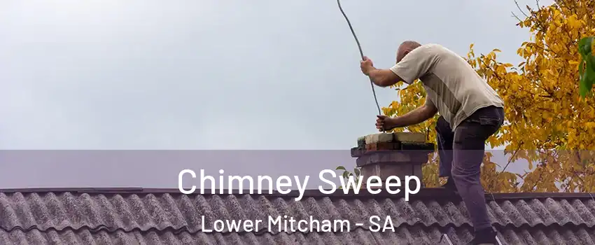Chimney Sweep Lower Mitcham - SA