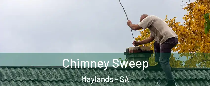 Chimney Sweep Maylands - SA