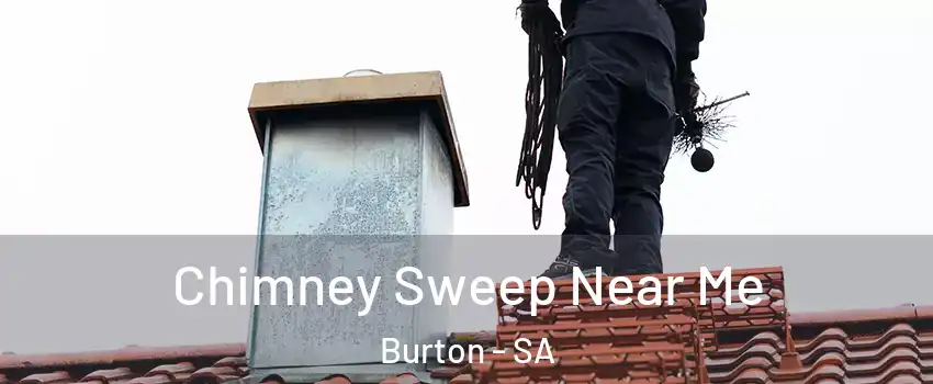  Chimney Sweep Near Me Burton - SA