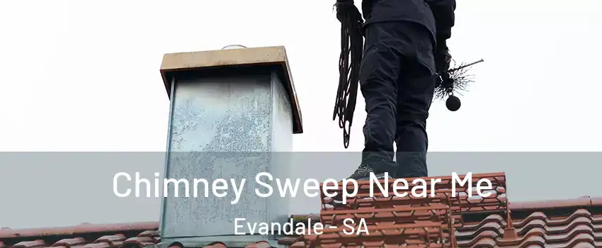  Chimney Sweep Near Me Evandale - SA