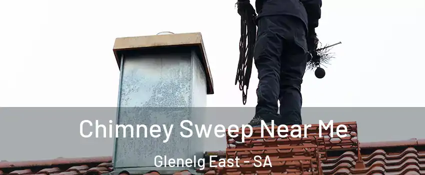 Chimney Sweep Near Me Glenelg East - SA