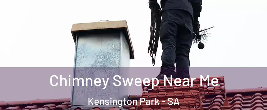 Chimney Sweep Near Me Kensington Park - SA