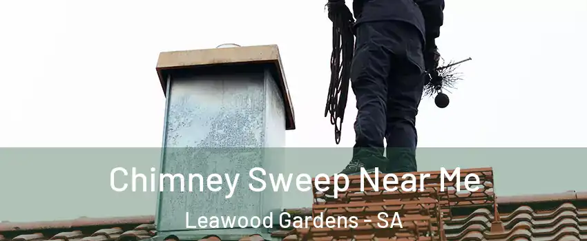 Chimney Sweep Near Me Leawood Gardens - SA
