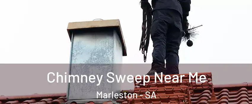 Chimney Sweep Near Me Marleston - SA