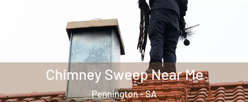 Chimney Sweep Near Me Pennington - SA