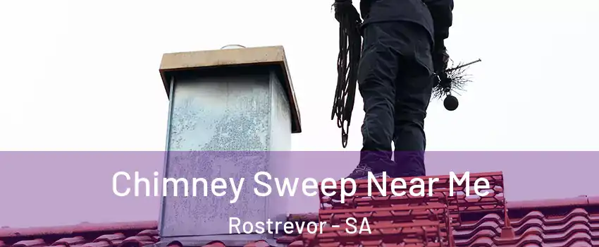 Chimney Sweep Near Me Rostrevor - SA