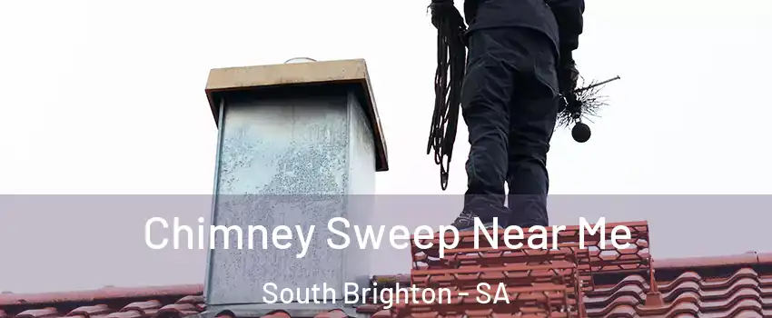 Chimney Sweep Near Me South Brighton - SA