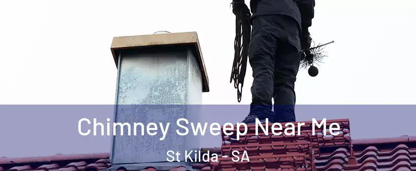 Chimney Sweep Near Me St Kilda - SA