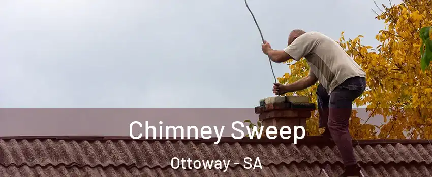Chimney Sweep Ottoway - SA
