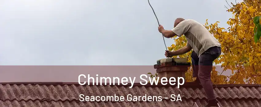 Chimney Sweep Seacombe Gardens - SA