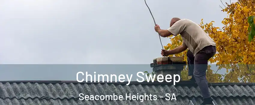 Chimney Sweep Seacombe Heights - SA