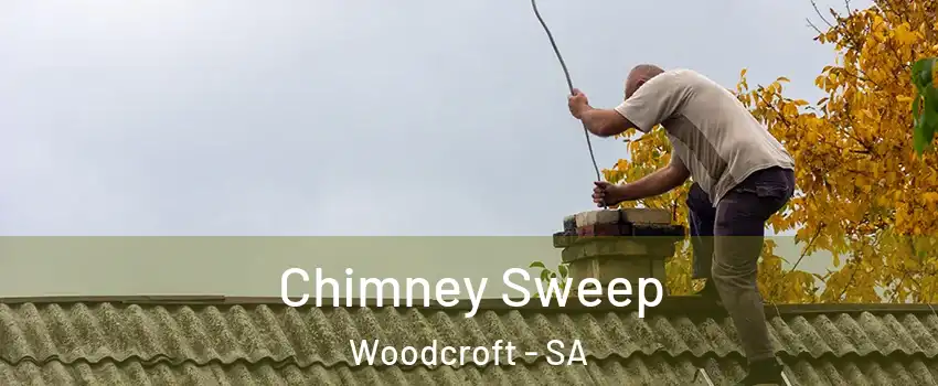 Chimney Sweep Woodcroft - SA