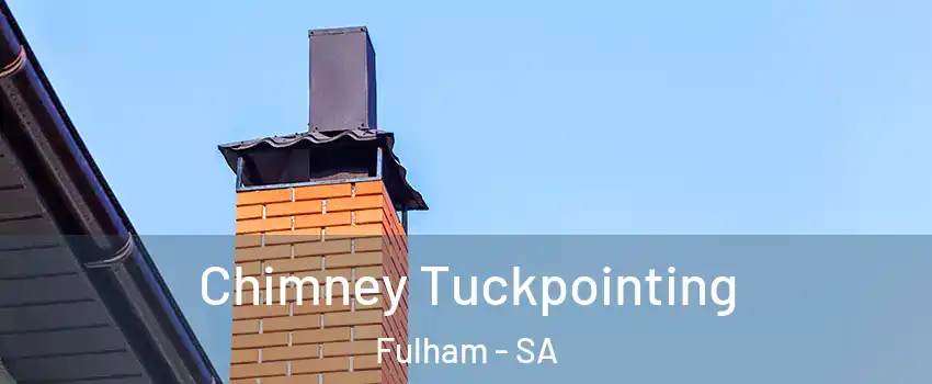  Chimney Tuckpointing Fulham - SA