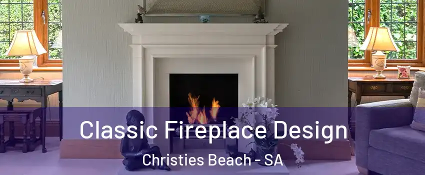 Classic Fireplace Design Christies Beach - SA