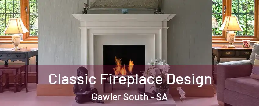 Classic Fireplace Design Gawler South - SA
