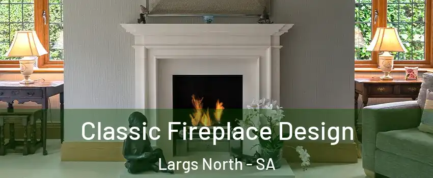 Classic Fireplace Design Largs North - SA