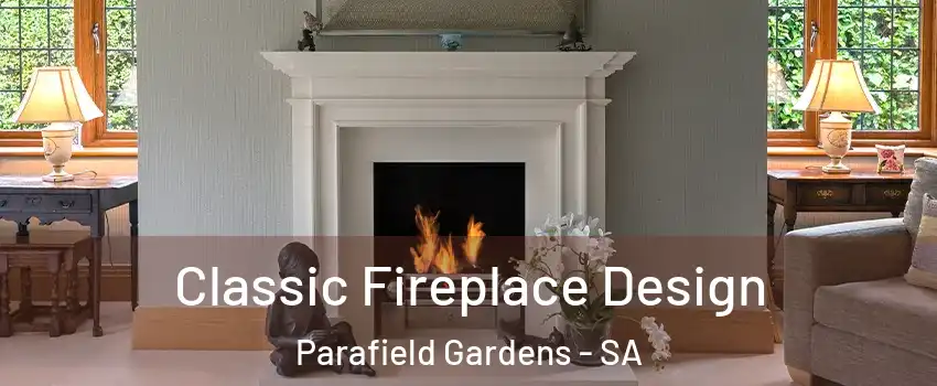 Classic Fireplace Design Parafield Gardens - SA
