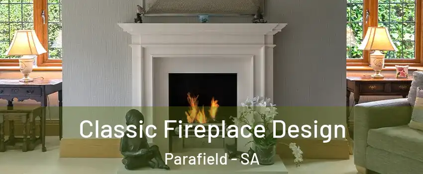 Classic Fireplace Design Parafield - SA