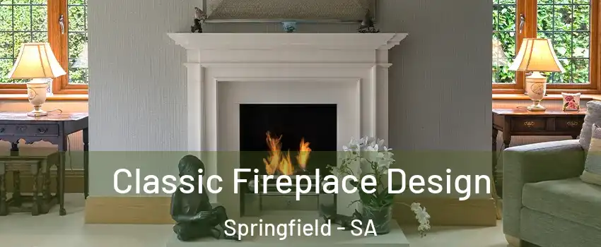 Classic Fireplace Design Springfield - SA