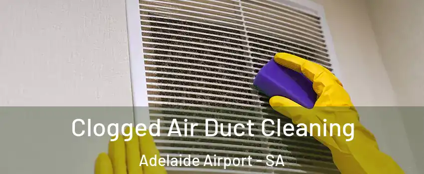Clogged Air Duct Cleaning Adelaide Airport - SA