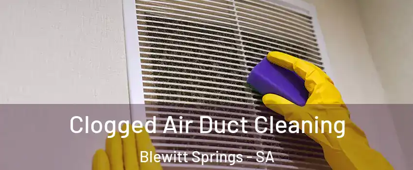 Clogged Air Duct Cleaning Blewitt Springs - SA