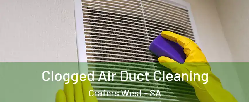 Clogged Air Duct Cleaning Crafers West - SA