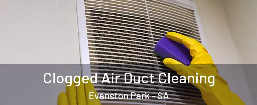  Clogged Air Duct Cleaning Evanston Park - SA