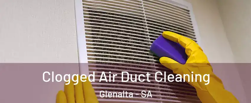  Clogged Air Duct Cleaning Glenalta - SA