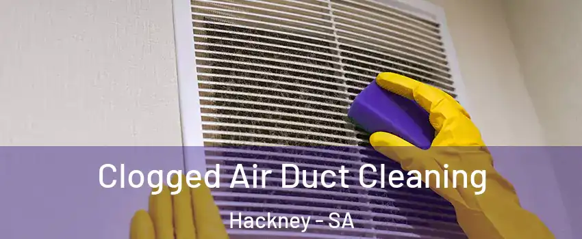 Clogged Air Duct Cleaning Hackney - SA