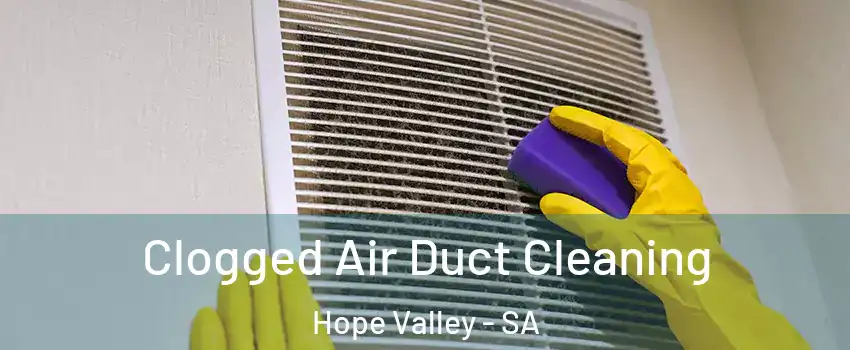 Clogged Air Duct Cleaning Hope Valley - SA