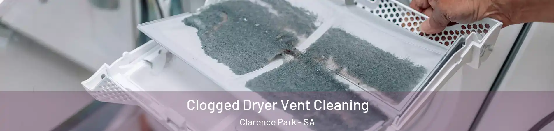Clogged Dryer Vent Cleaning Clarence Park - SA