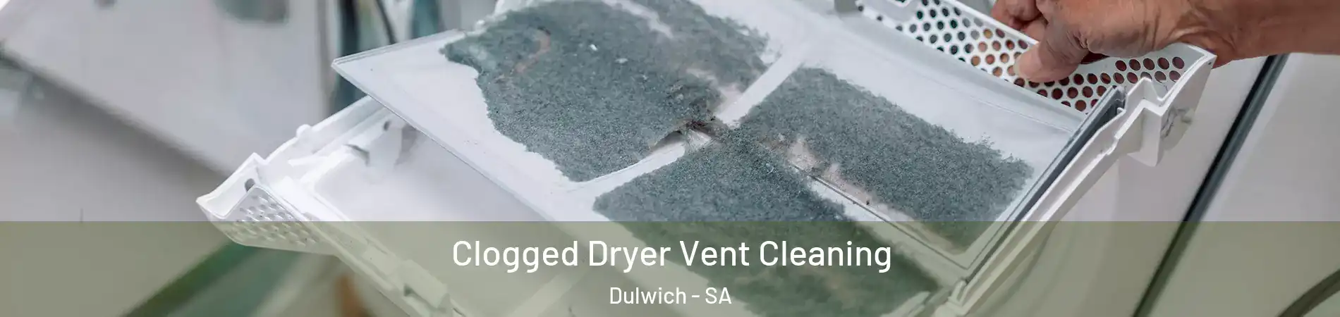  Clogged Dryer Vent Cleaning Dulwich - SA