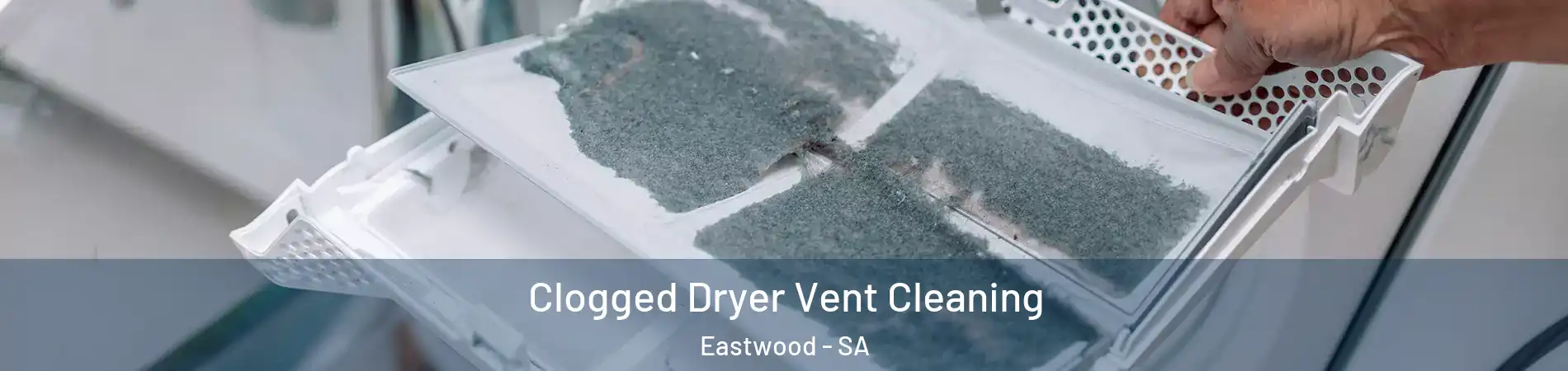  Clogged Dryer Vent Cleaning Eastwood - SA