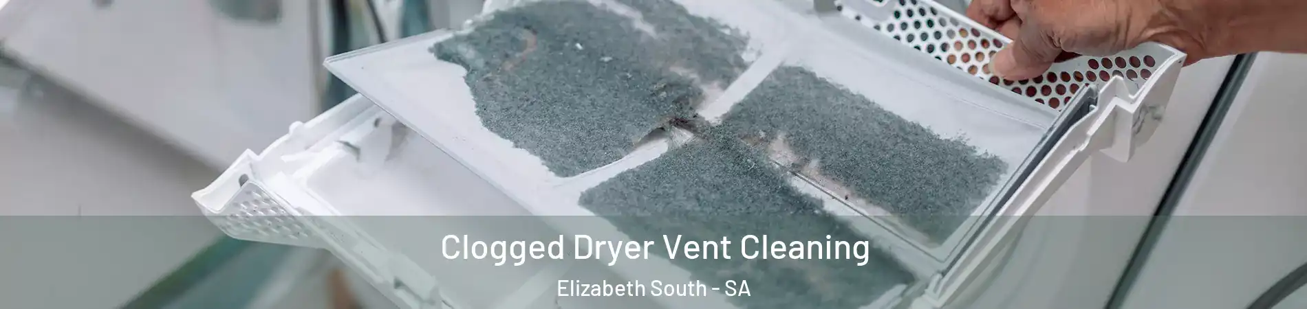 Clogged Dryer Vent Cleaning Elizabeth South - SA