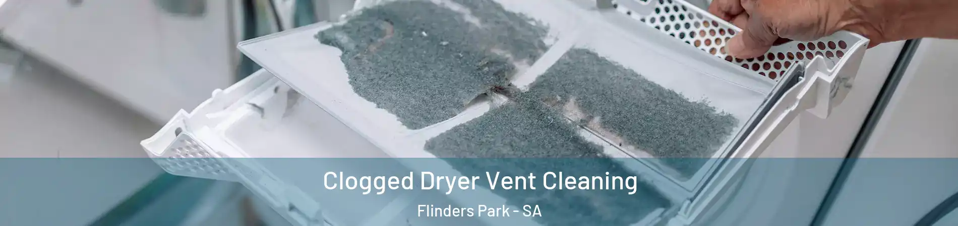 Clogged Dryer Vent Cleaning Flinders Park - SA
